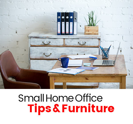 Small Home Office Tips & Furniture